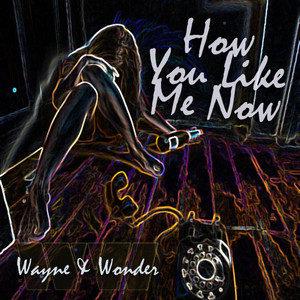 how you like me now-how you like me now什么意思